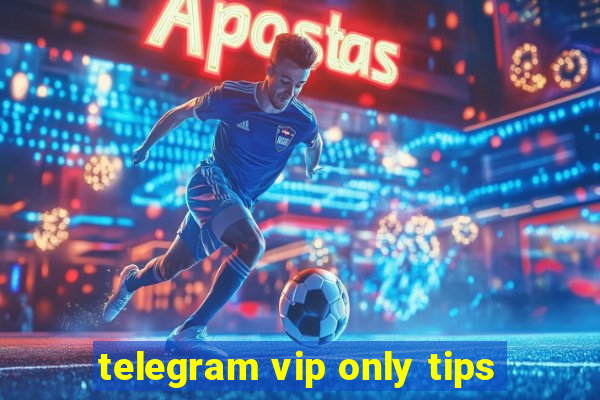 telegram vip only tips